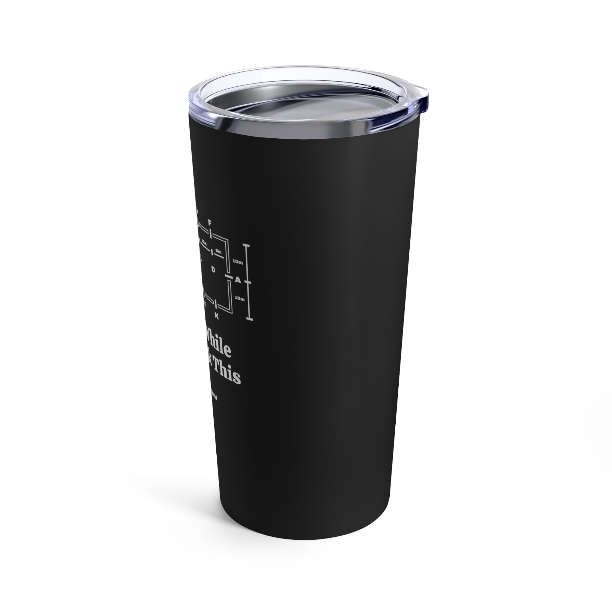 Tumbler 20oz - Hold On While I Overthink - Dressage