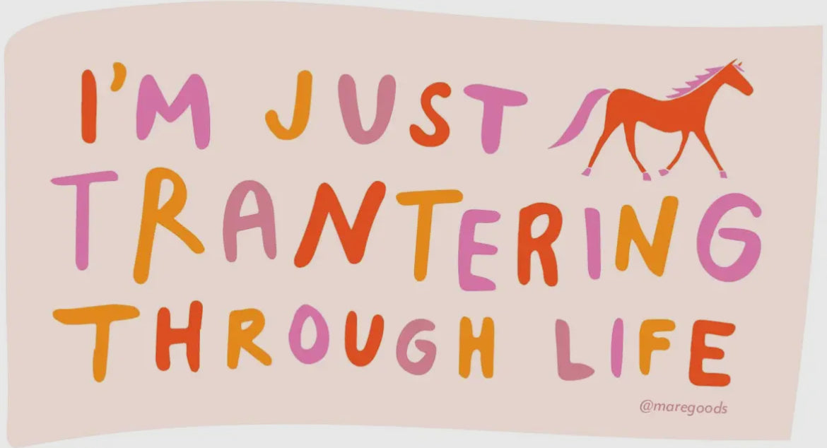 Sticker: "Trantering..."